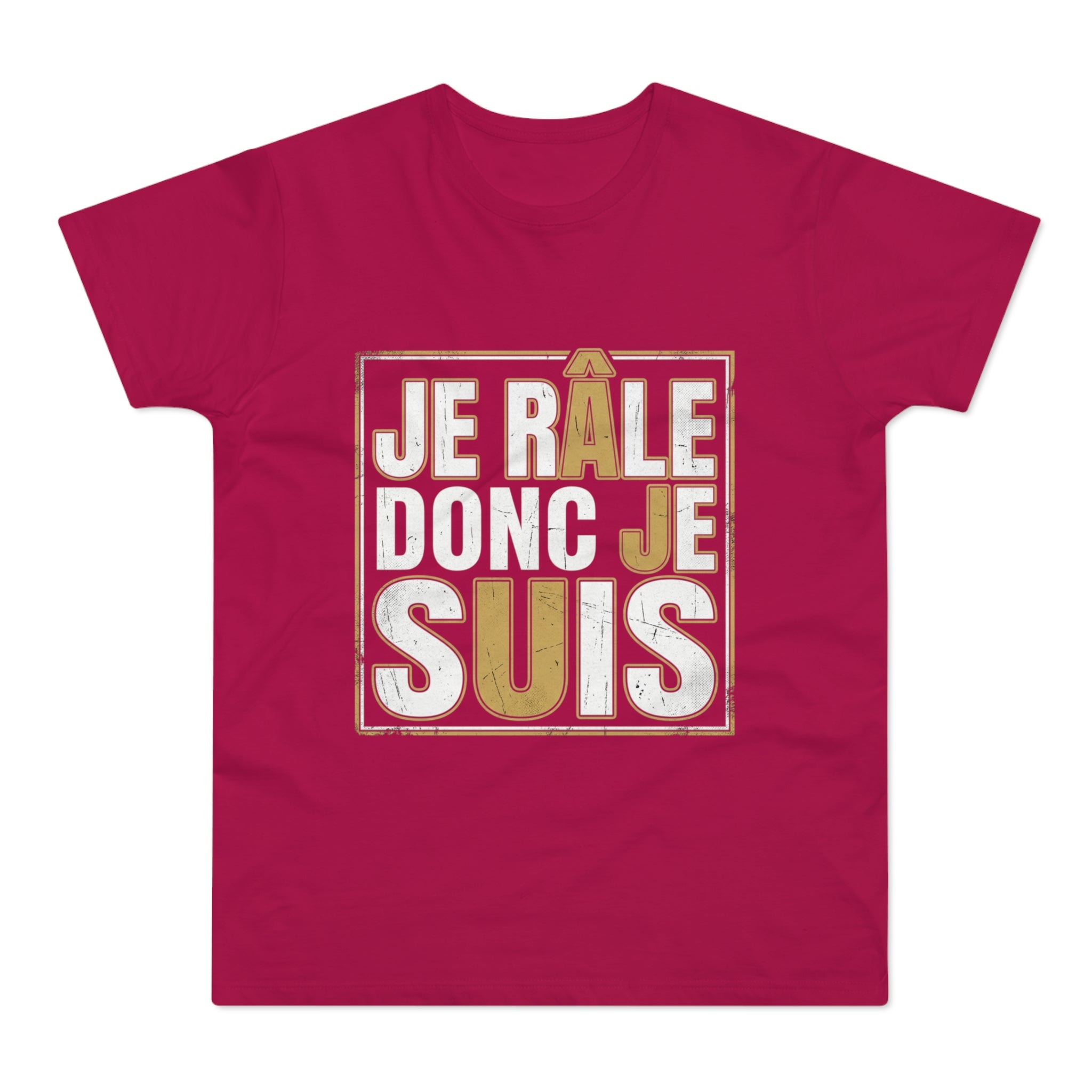 Je Râle Donc Je Suis — T-Shirt