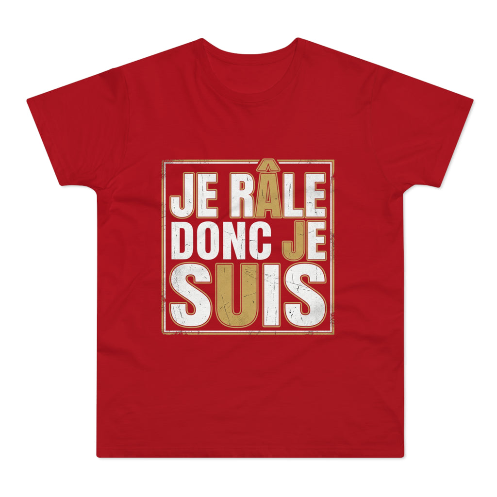 I Complain Therefore I Am — T-Shirt