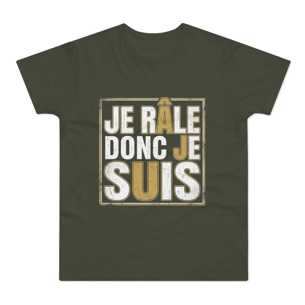 I Complain Therefore I Am — T-Shirt