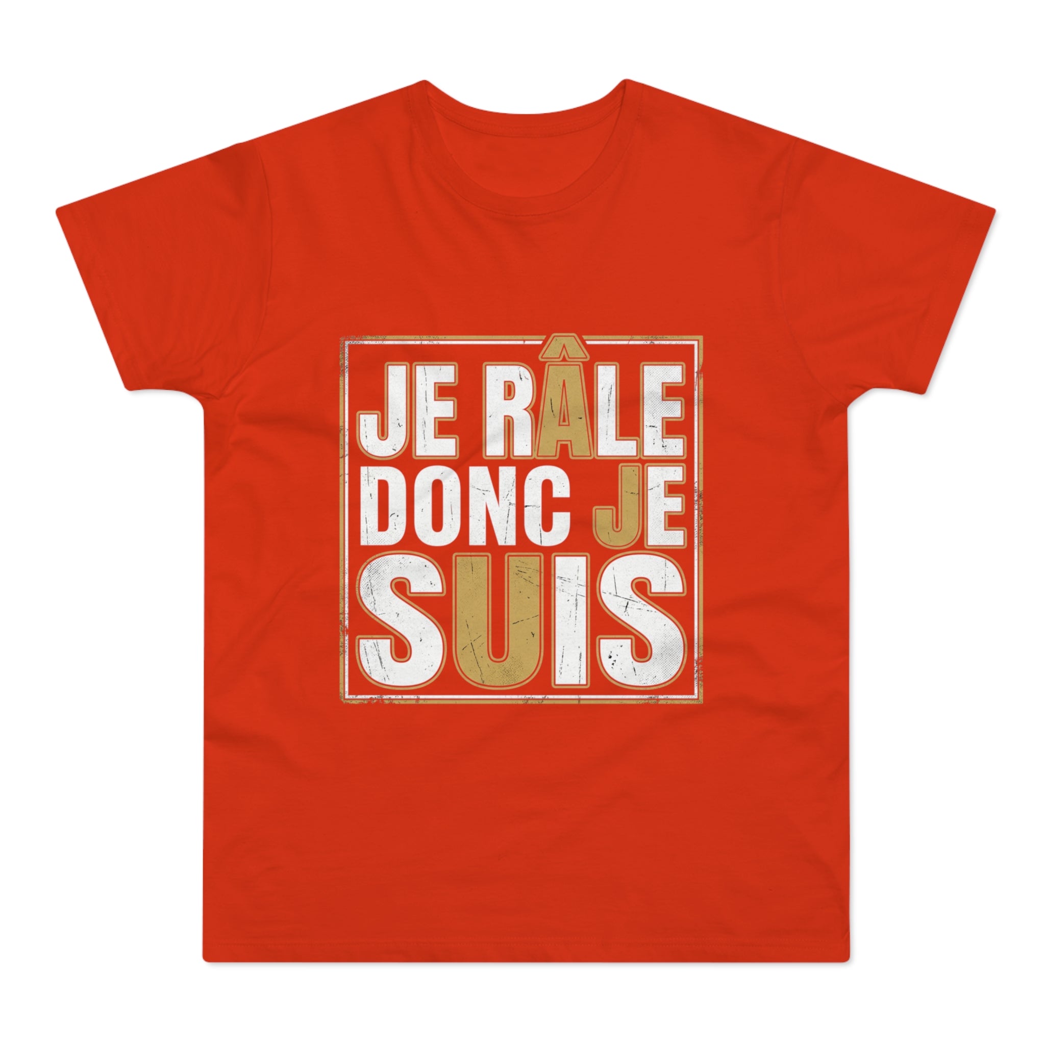 Je Râle Donc Je Suis — T-Shirt