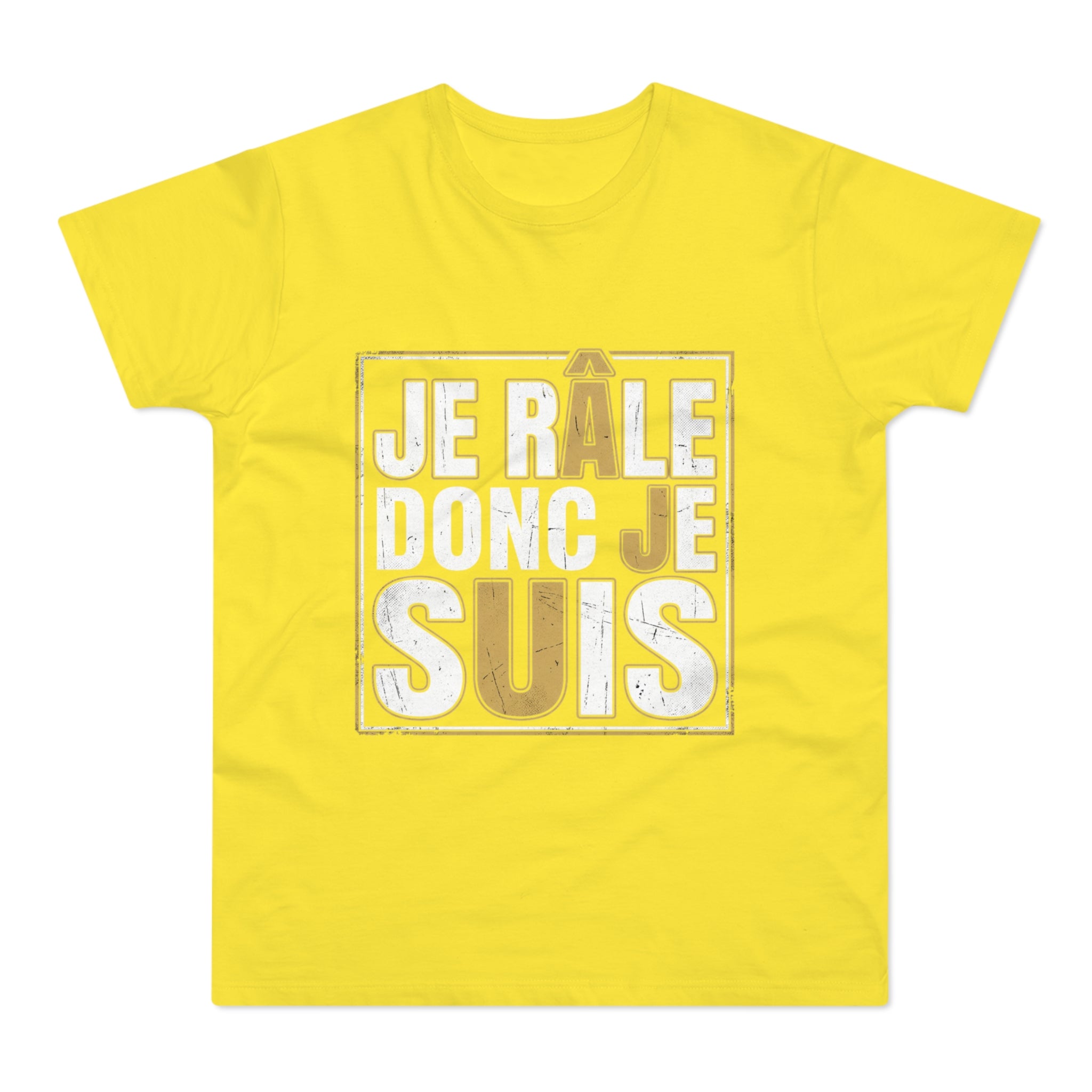 Je Râle Donc Je Suis — T-Shirt